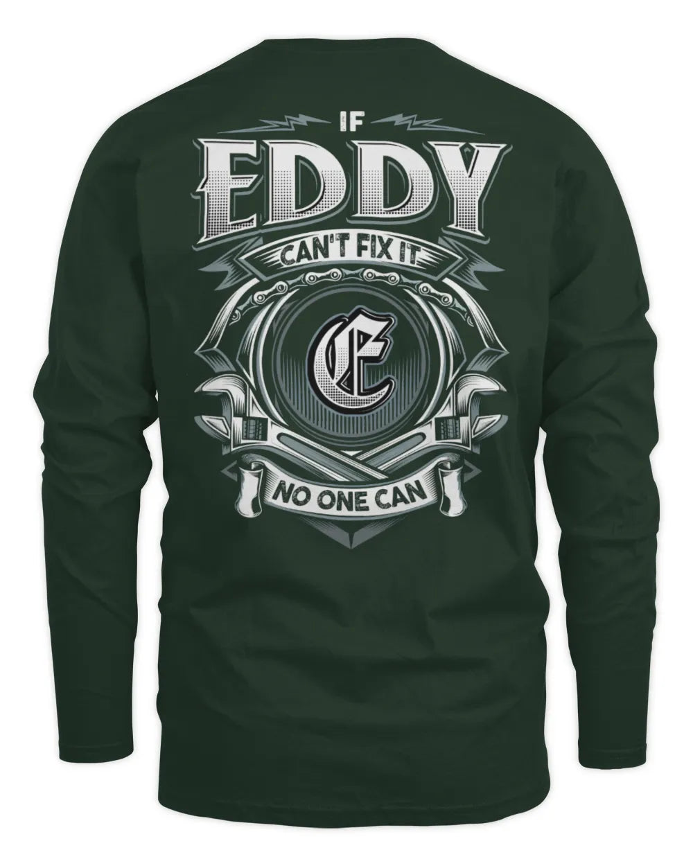 EDDY AP81-K4-626 - Personalized Ahmed Quote Apparel “If Ahmed Can't Fix It, No One Can” - Men's Long Sleeved T-Shirt - Forest Green