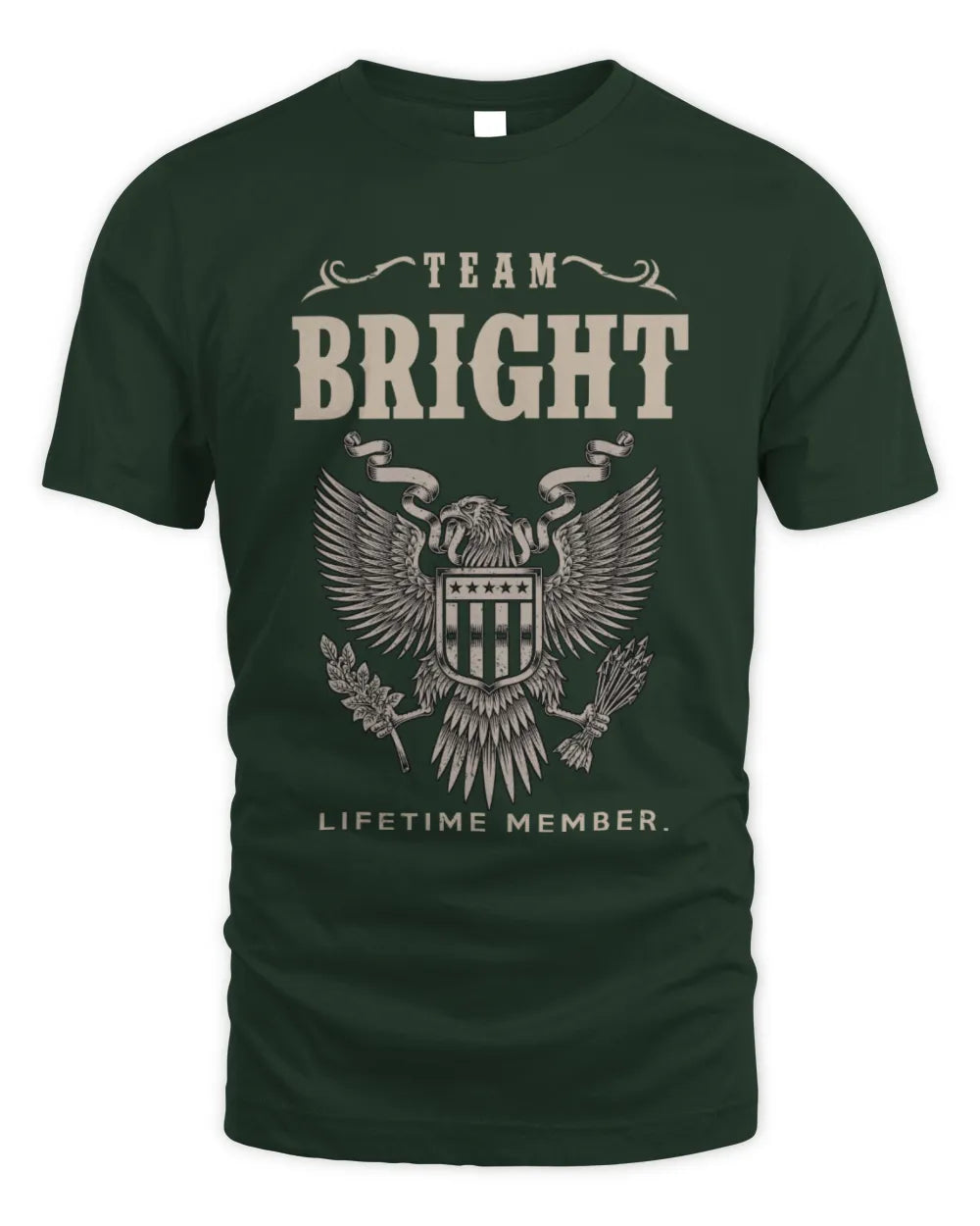 BRIGHT TP06-K82 – Personalized Classic Style Apparel “Team NAME Lifetime Member” - Unisex Standard T-Shirt - Forest Green