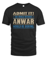 ANWAR TP68-K2-968 – Personalized Funny Quote Apparel “The World Without NAME Would Be Boring” - Unisex Standard T-Shirt - Black