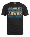 ANWAR TP68-K2-968 – Personalized Funny Quote Apparel “The World Without NAME Would Be Boring”