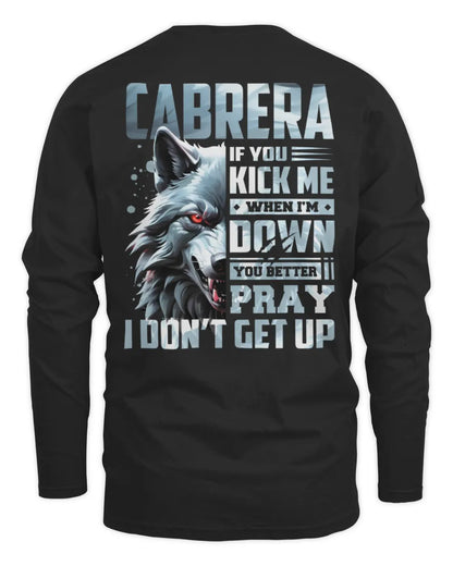CABRERA AP62-K4-666 - Personalized Fierce Wolf Quote Apparel “If You Kick Me When I’m Down, You Better Pray I Don’t Get Up” - Men's Long Sleeved T-Shirt - Black