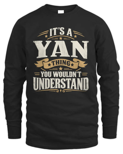 YAN P08 TH51 - Personalized “It’s a/an [NAME] Thing – You Wouldn’t Understand” Shirt - Men's Long Sleeved T-Shirt - Black