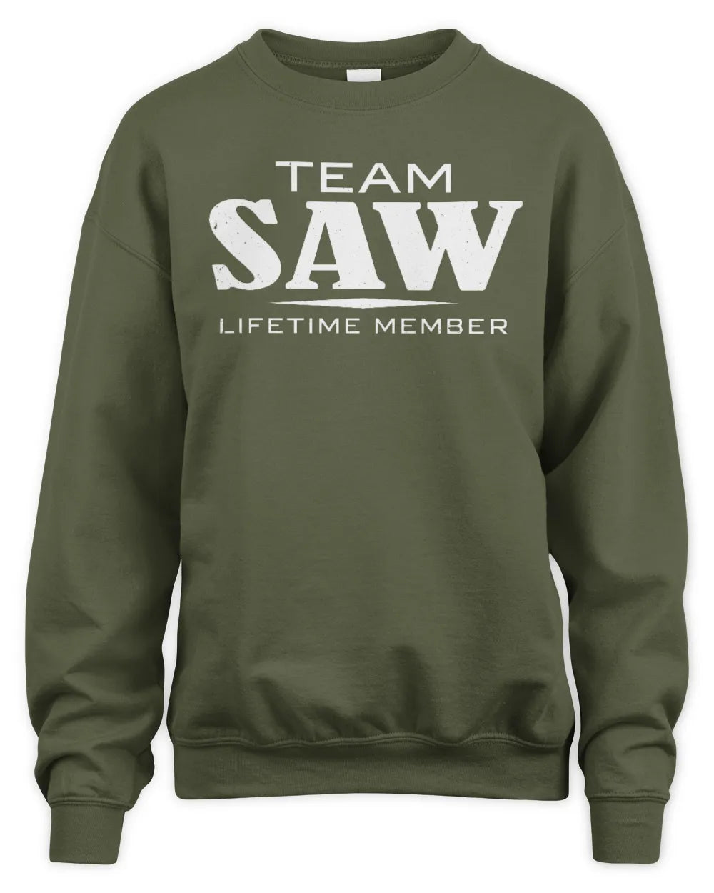 SAW BL62-K4-128 - Personalized “Team NAME Lifetime Member” - Unisex Sweatshirt - Military Green