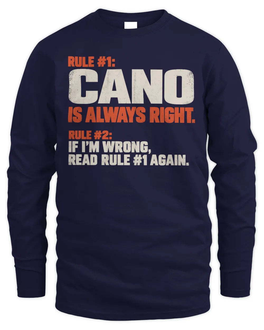 CANO NP1-H006 
Always Right Personalized Name T-Shirt – Funny Custom Name Shirt - Men's Long Sleeved T-Shirt - Navy