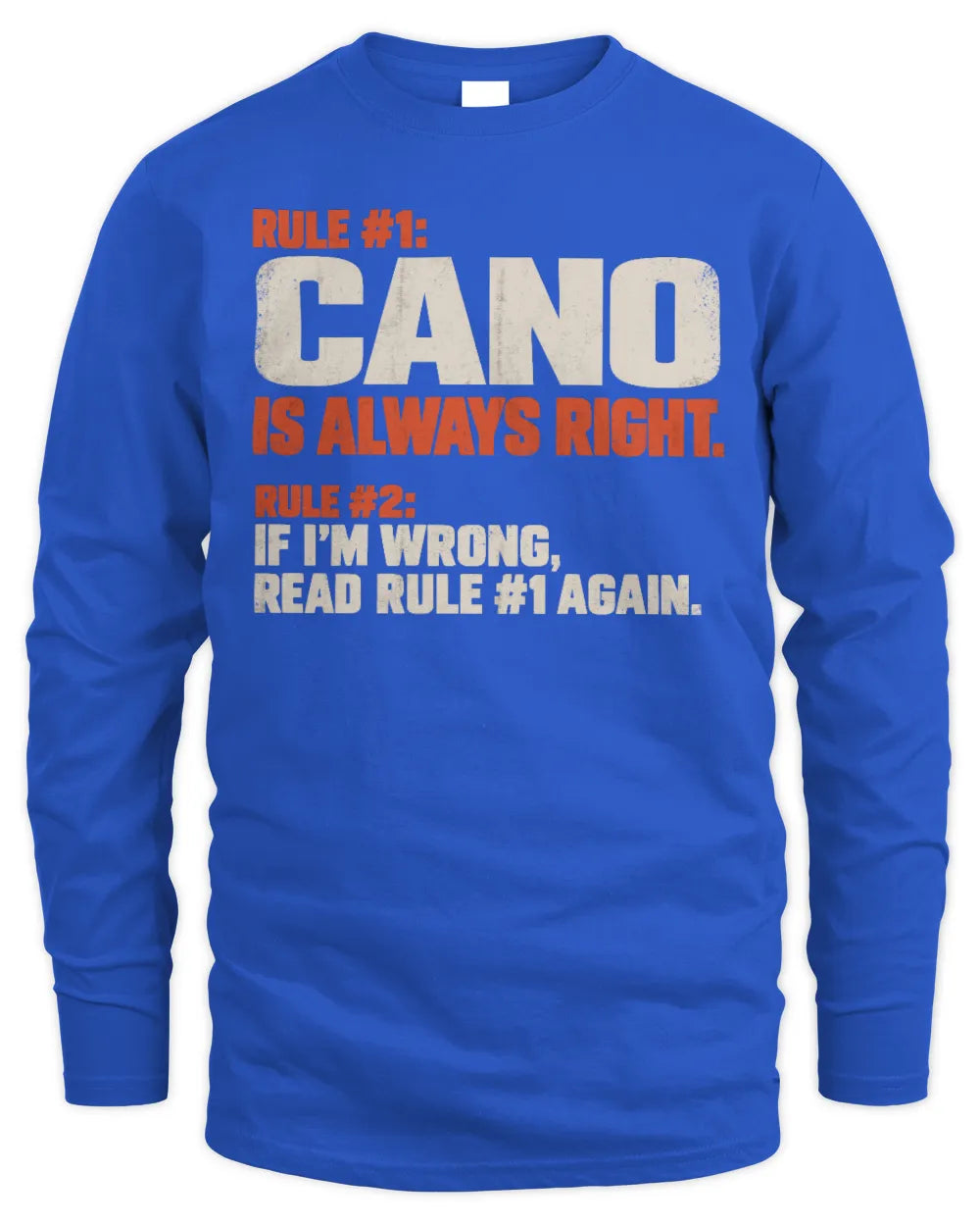 CANO NP1-H006 
Always Right Personalized Name T-Shirt – Funny Custom Name Shirt - Men's Long Sleeved T-Shirt - Royal