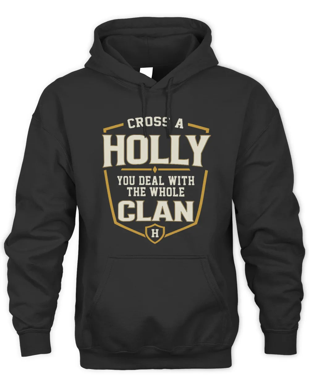 HOLLY NT1-K008 Cross A/An NAME, You Deal With the Whole Clan | Personalized Vintage T-Shirt - Unisex Hoodie - Black