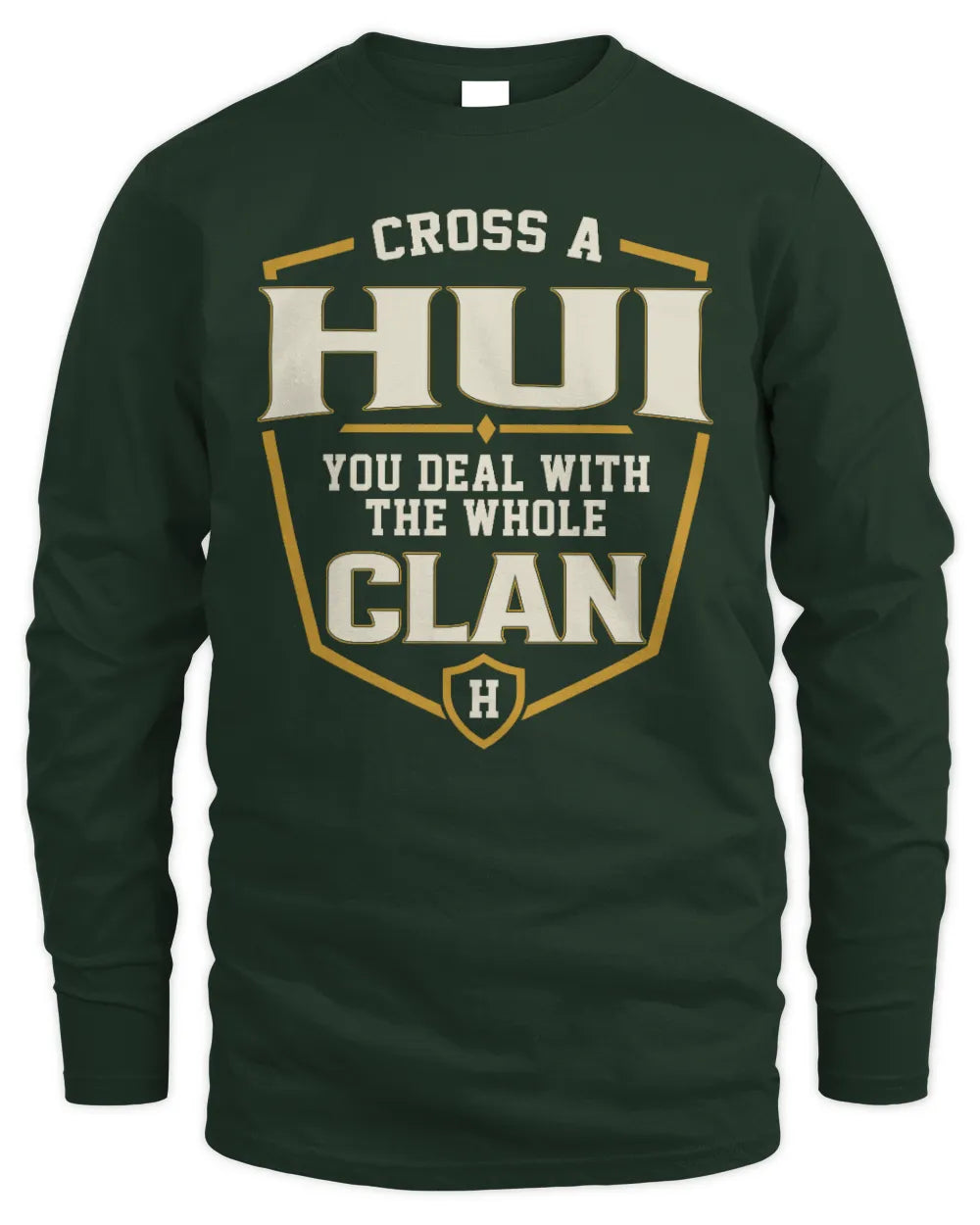 HUI NT1-K008 Cross A/An NAME, You Deal With the Whole Clan | Personalized Vintage T-Shirt - Men's Long Sleeved T-Shirt - Forest Green