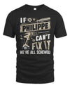 PHILIPPE TX03 P02 - Personalized Handyman Mechanic Shirt “If NAME Can’t Fix It, We’re All Screwed”