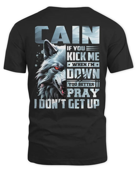 CAIN AP62-K4-666 - Personalized Fierce Wolf Quote Apparel “If You Kick Me When I’m Down, You Better Pray I Don’t Get Up”