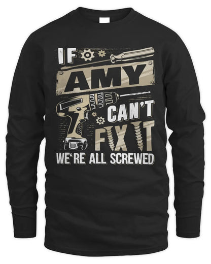 AMY TX03 P02 - Personalized Handyman Mechanic Shirt “If NAME Can’t Fix It, We’re All Screwed” - Men's Long Sleeved T-Shirt - Black
