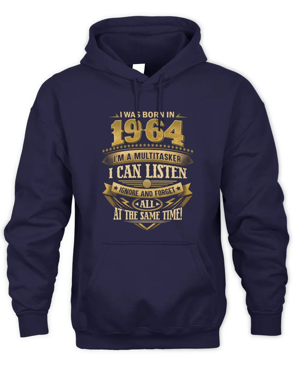 1964 HH89-K2 – Funny Birth Year Multitasker Quote T-Shirt - Unisex Hoodie - Navy