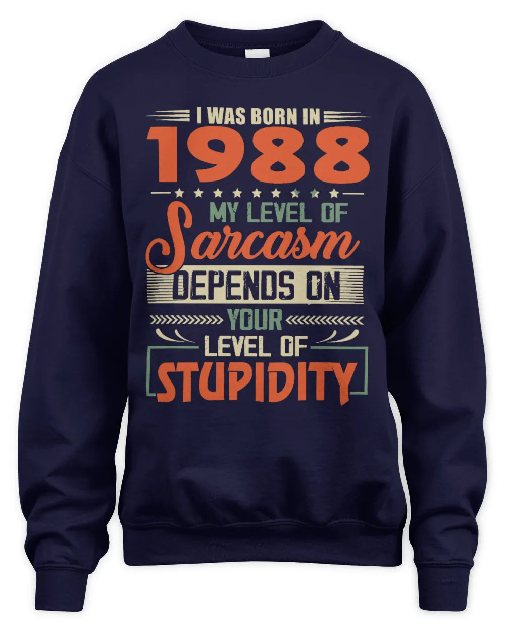 1988 HH89-K2 – Vintage Born to Be Sarcastic T-Shirt - Unisex Sweatshirt - Navy