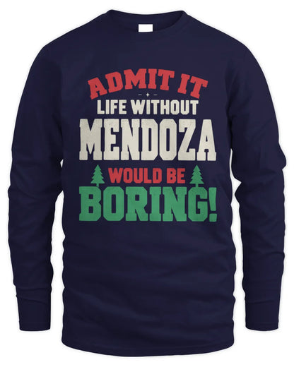 MENDOZA P5 TH08 Christmas T-Shirt – “Life Without NAME Would Be Boring” - Men's Long Sleeved T-Shirt - Navy