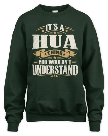 HUA P08 TH51 - Personalized “It’s a/an [NAME] Thing – You Wouldn’t Understand” Shirt - Unisex Sweatshirt - Forest Green