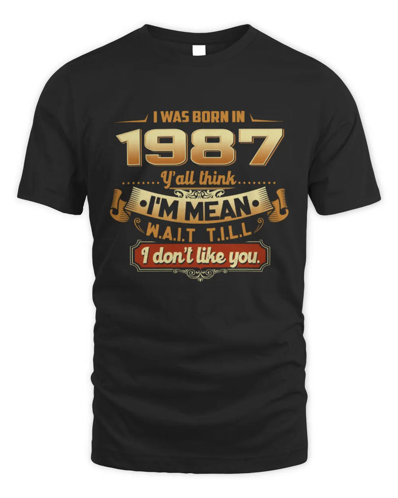 1987 HH89-K2 – Funny Birth Year Attitude Quote T-Shirt - Unisex Standard T-Shirt - Black