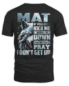 MAT AP62-K4-666 - Personalized Fierce Wolf Quote Apparel “If You Kick Me When I’m Down, You Better Pray I Don’t Get Up”