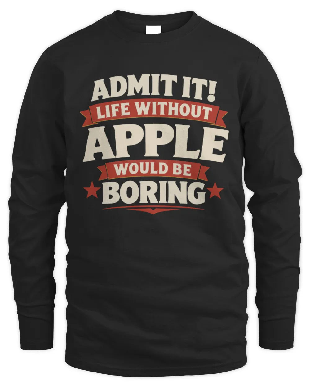 APPLE P4 KT003 Personalized Funny Quote Apparel “Life Without NAME Would Be Boring” - Men's Long Sleeved T-Shirt - Black