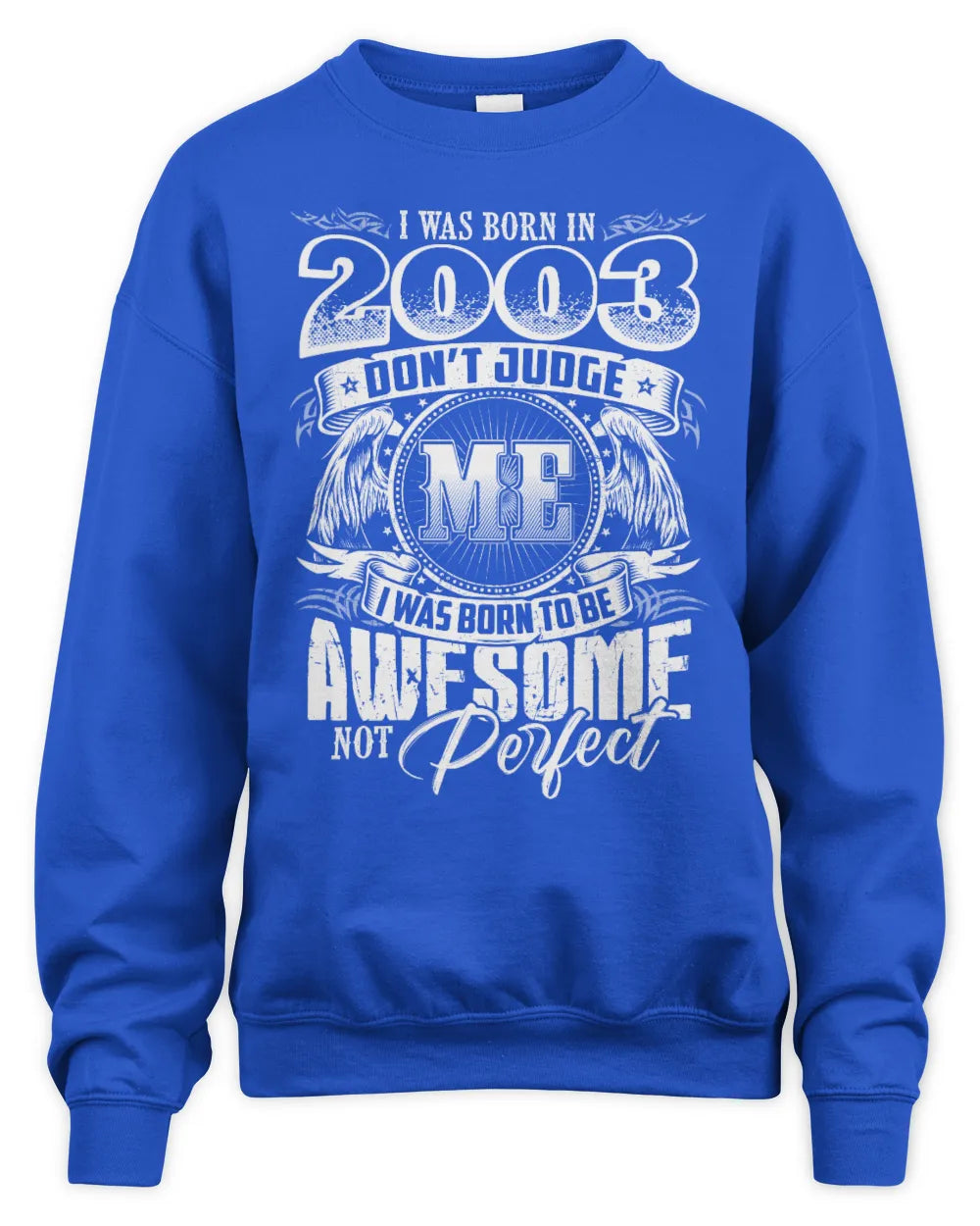2003 HH89-K2 – Awesome Birth Year Quote T-Shirt - Unisex Sweatshirt - Royal