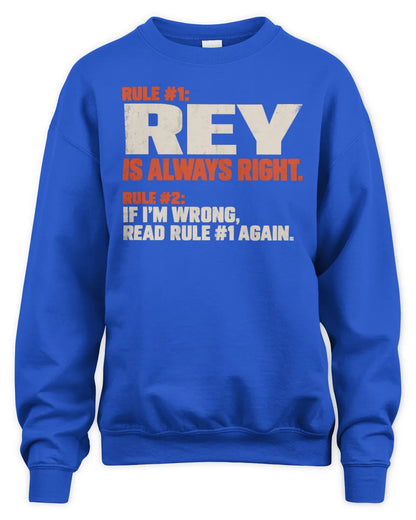 REY NP1-H006 - Always Right Personalized Name T-Shirt – Funny Custom Name Shirt - Unisex Sweatshirt - Royal