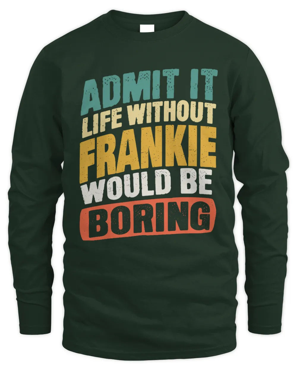 FRANKIE TX03 P02 - Personalized Handyman Mechanic Shirt “If NAME Can’t Fix It, We’re All Screwed” - Men's Long Sleeved T-Shirt - Forest Green