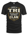 TRI NT1-K008 Cross A/An NAME, You Deal With the Whole Clan | Personalized Vintage T-Shirt