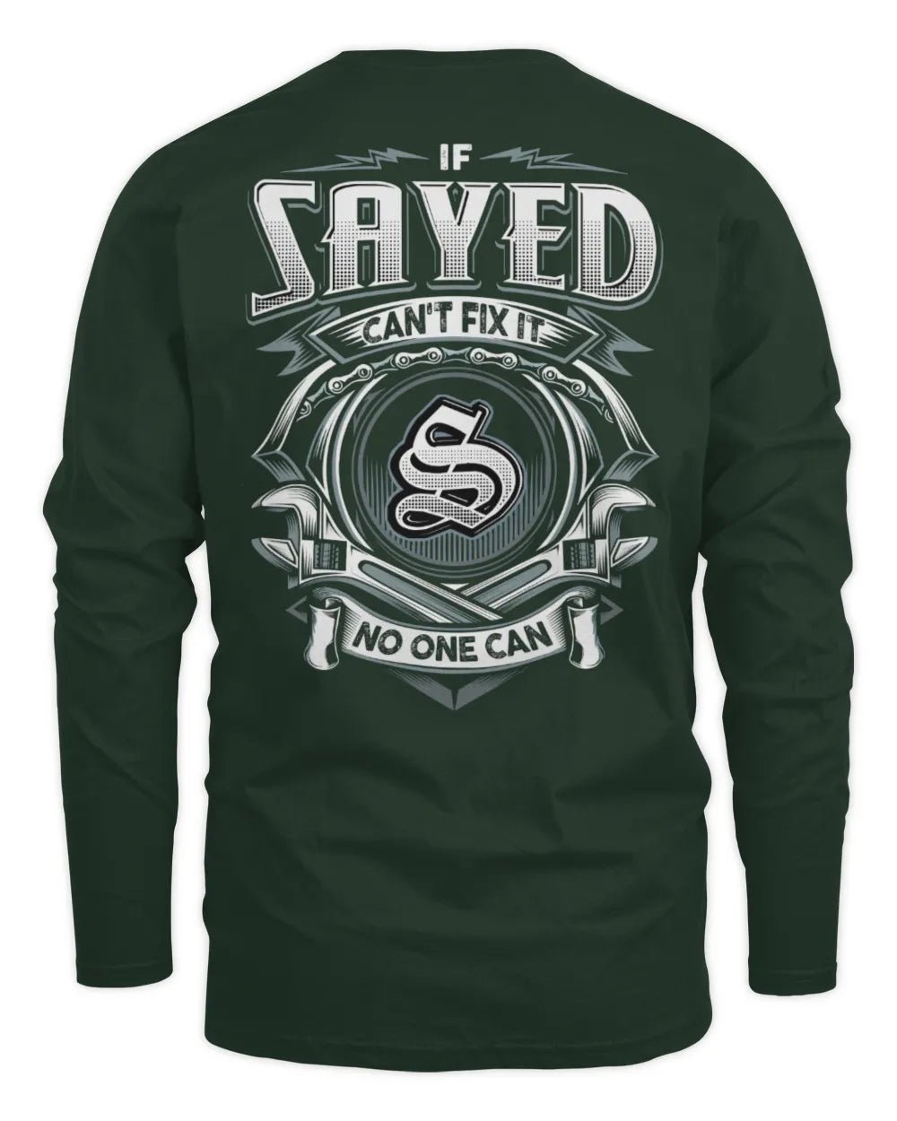 SAYED AP81-K4-626 - Personalized Ahmed Quote Apparel “If Ahmed Can't Fix It, No One Can” - Men's Long Sleeved T-Shirt - Forest Green
