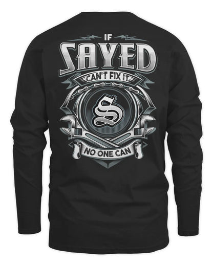 SAYED AP81-K4-626 - Personalized Ahmed Quote Apparel “If Ahmed Can't Fix It, No One Can” - Men's Long Sleeved T-Shirt - Black