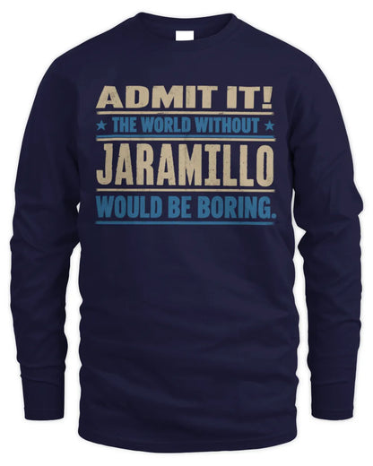 JARAMILLO TP68-K2-968 – Personalized Funny Quote Apparel “The World Without NAME Would Be Boring” - Men's Long Sleeved T-Shirt - Navy