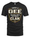 GEE NT1-K008 Cross A/An NAME, You Deal With the Whole Clan | Personalized Vintage T-Shirt