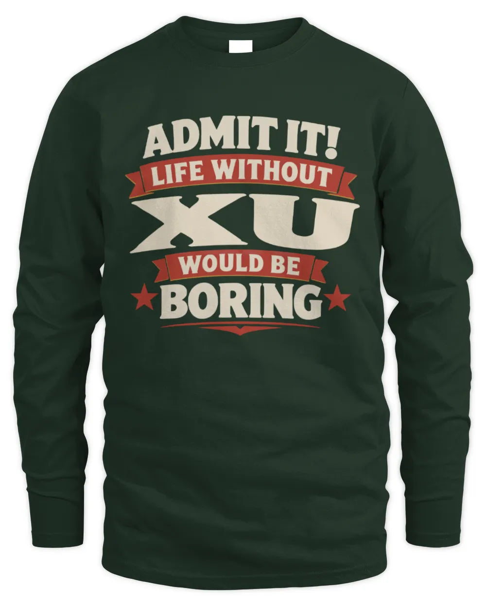 XU P4 KT003 Personalized Funny Quote Apparel “Life Without NAME Would Be Boring” - Men's Long Sleeved T-Shirt - Forest Green