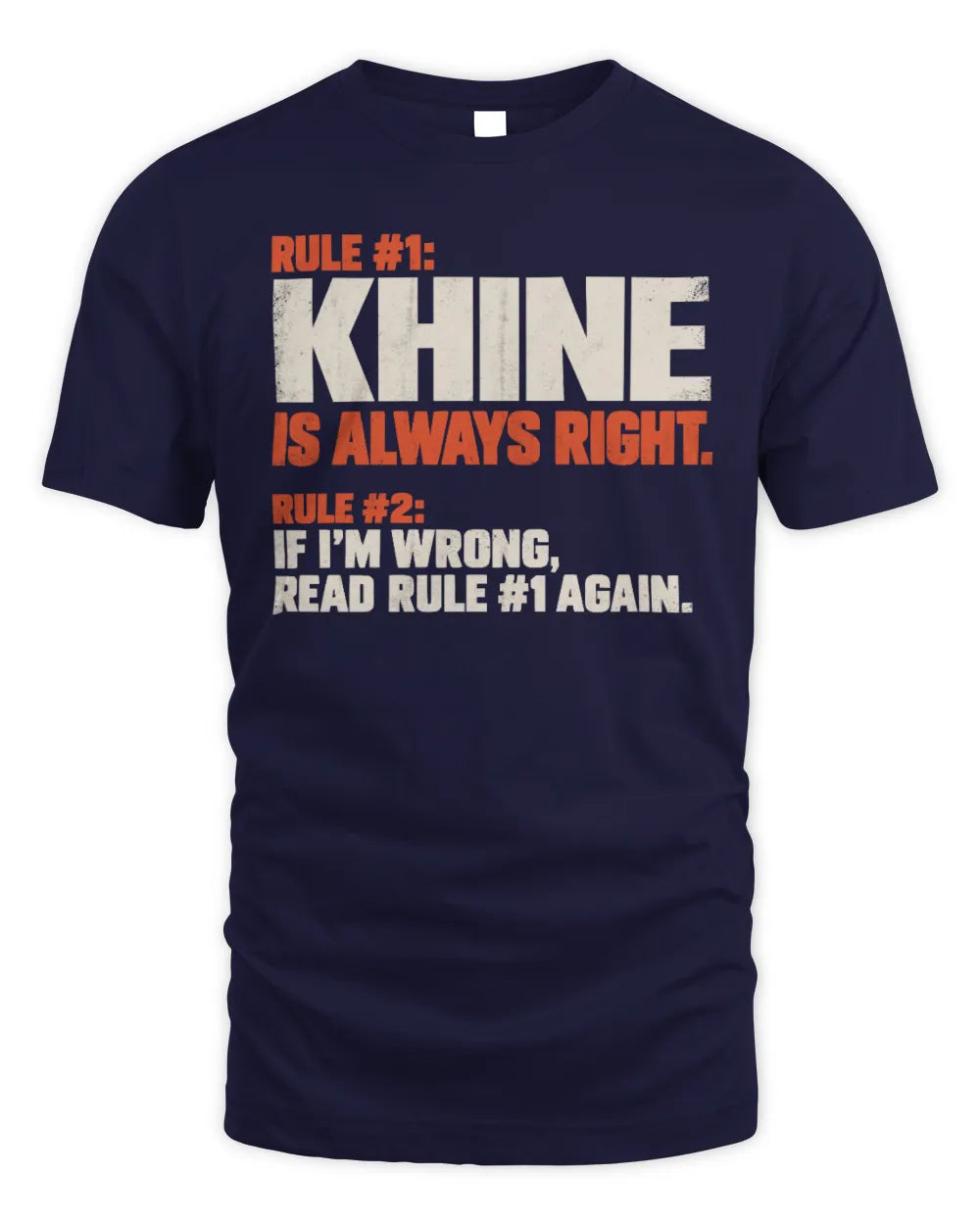 KHINE NP1-H006 
Always Right Personalized Name T-Shirt – Funny Custom Name Shirt - Unisex Standard T-Shirt - Navy