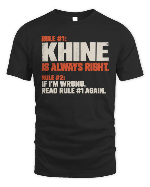 KHINE NP1-H006 
Always Right Personalized Name T-Shirt – Funny Custom Name Shirt