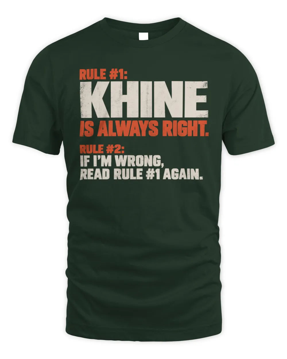 KHINE NP1-H006 
Always Right Personalized Name T-Shirt – Funny Custom Name Shirt - Unisex Standard T-Shirt - Forest Green