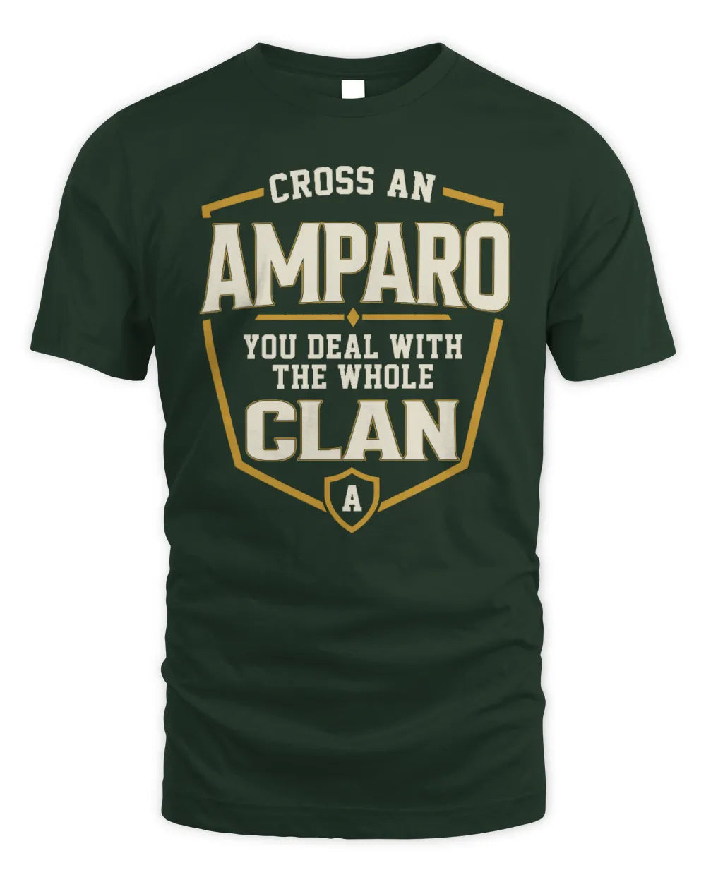 AMPARO NT1-K008 Cross A/An NAME, You Deal With the Whole Clan | Personalized Vintage T-Shirt - Unisex Standard T-Shirt - Forest Green