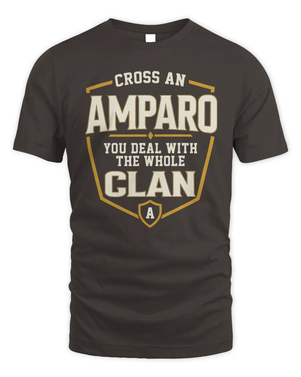 AMPARO NT1-K008 Cross A/An NAME, You Deal With the Whole Clan | Personalized Vintage T-Shirt - Unisex Standard T-Shirt - Dark Chocolate