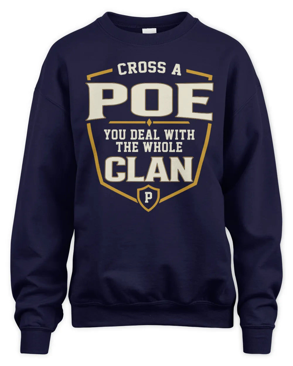POE NT1-K008 Cross A/An NAME, You Deal With the Whole Clan | Personalized Vintage T-Shirt - Unisex Sweatshirt - Navy