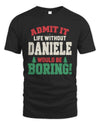 DANIELE P5 TH08 Christmas T-Shirt – “Life Without NAME Would Be Boring”