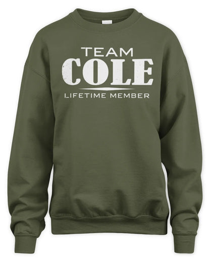 COLE BL62-K4-128 - Personalized “Team NAME Lifetime Member” - Unisex Sweatshirt - Military Green