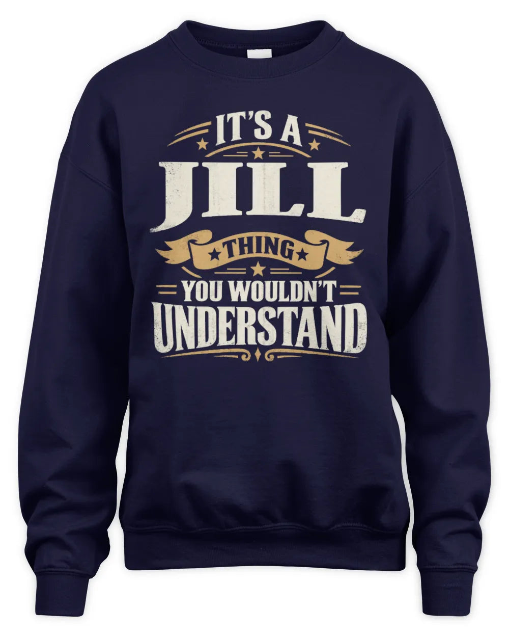 JILL P08 TH51 - Personalized “It’s a/an [NAME] Thing – You Wouldn’t Understand” Shirt - Unisex Sweatshirt - Navy