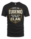 EUGENIO NT1-K008 Cross A/An NAME, You Deal With the Whole Clan | Personalized Vintage T-Shirt