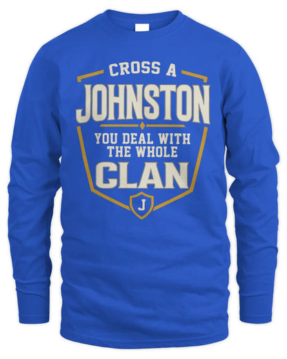 JOHNSTON NT1-K008 Cross A/An NAME, You Deal With the Whole Clan | Personalized Vintage T-Shirt - Men's Long Sleeved T-Shirt - Royal