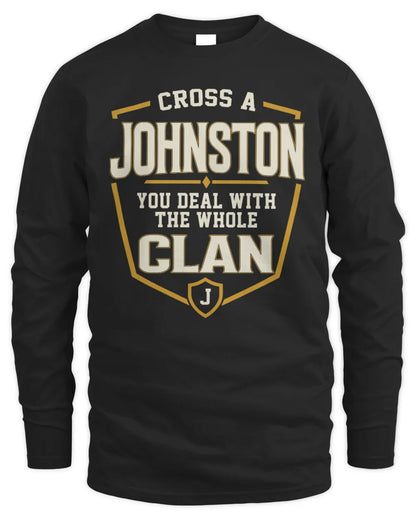 JOHNSTON NT1-K008 Cross A/An NAME, You Deal With the Whole Clan | Personalized Vintage T-Shirt - Men's Long Sleeved T-Shirt - Black