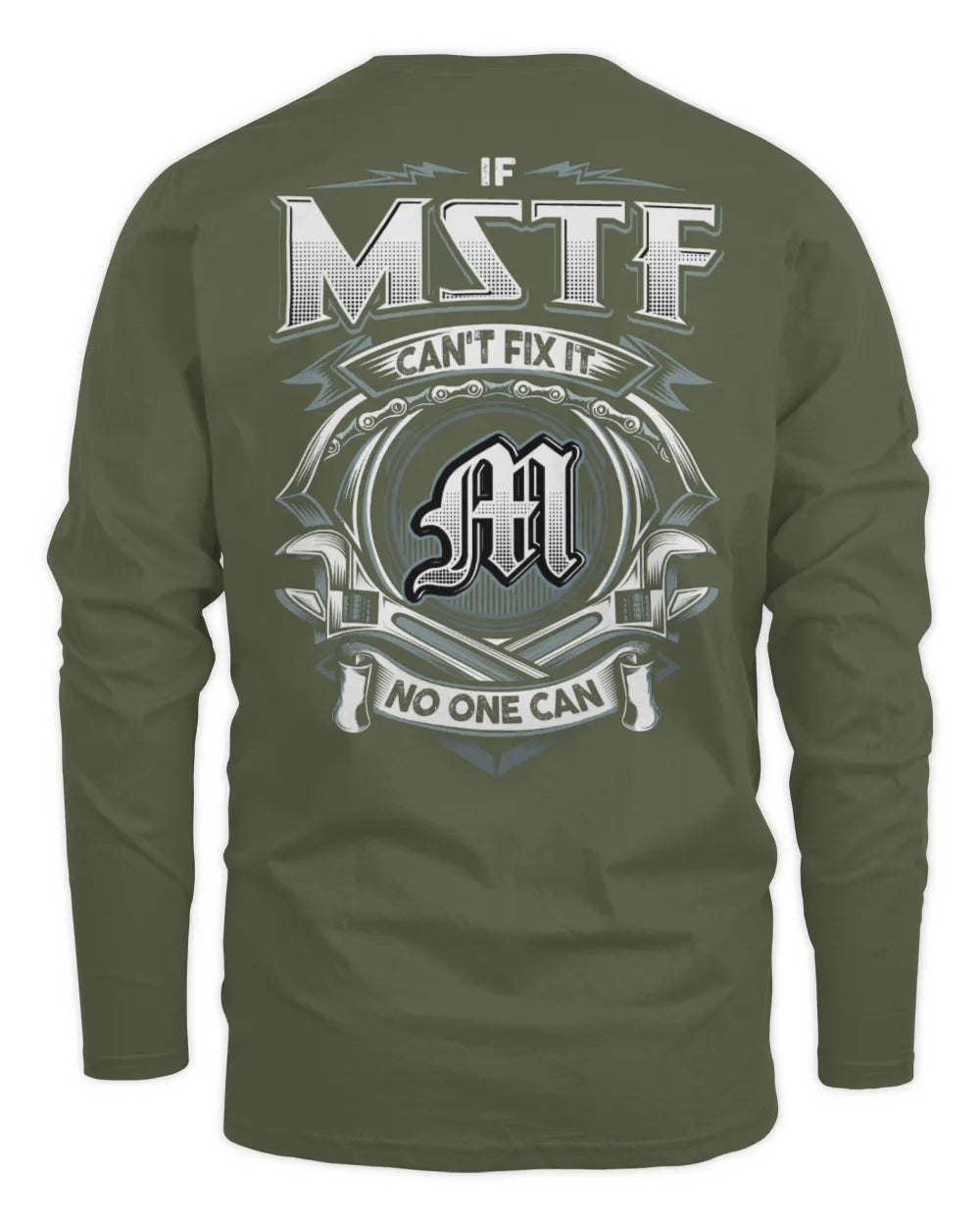 MSTF AP81-K4-626 - Personalized Ahmed Quote Apparel “If Ahmed Can't Fix It, No One Can” - Men's Long Sleeved T-Shirt - Military Green