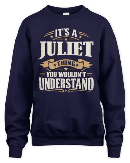 JULIET P08 TH51 - Personalized “It’s a/an [NAME] Thing – You Wouldn’t Understand” Shirt - Unisex Sweatshirt - Navy