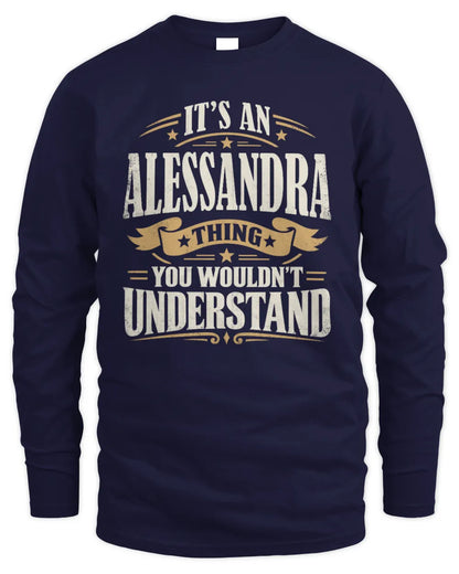 ALESSANDRA P08 TH51 - Personalized “It’s a/an [NAME] Thing – You Wouldn’t Understand” Shirt - Men's Long Sleeved T-Shirt - Navy