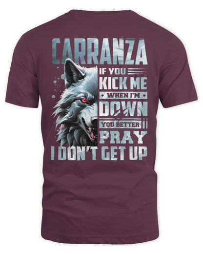 CARRANZA AP62-K4-666 - Personalized Fierce Wolf Quote Apparel “If You Kick Me When I’m Down, You Better Pray I Don’t Get Up” - Unisex Standard T-Shirt - Maroon