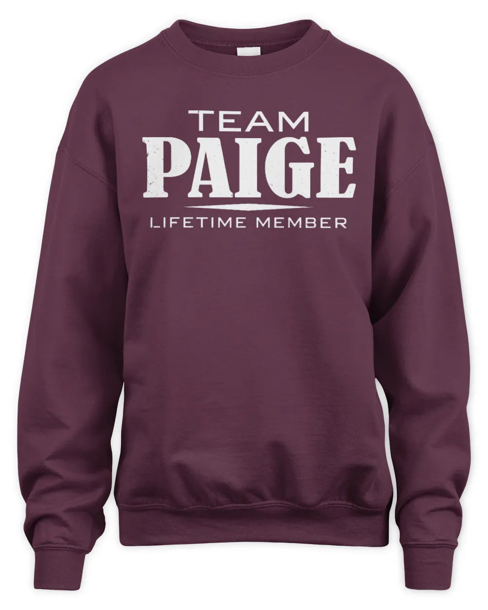 PAIGE BL62-K4-128 - Personalized “Team NAME Lifetime Member” - Unisex Sweatshirt - Maroon