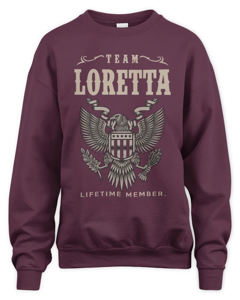 LORETTA TP06-K82 – Personalized Classic Style Apparel “Team NAME Lifetime Member” - Unisex Sweatshirt - Maroon