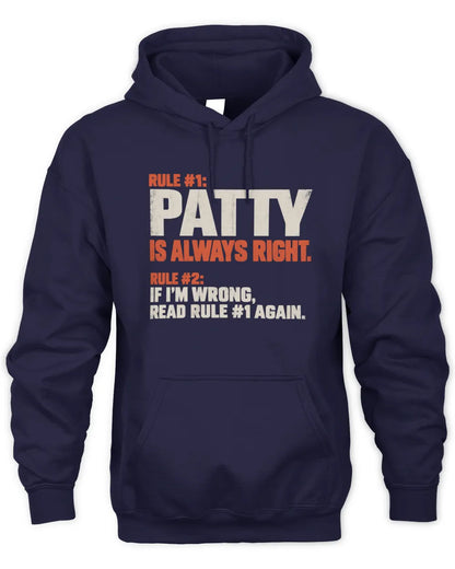 PATTY NP1-H006 
Always Right Personalized Name T-Shirt – Funny Custom Name Shirt - Unisex Hoodie - Navy
