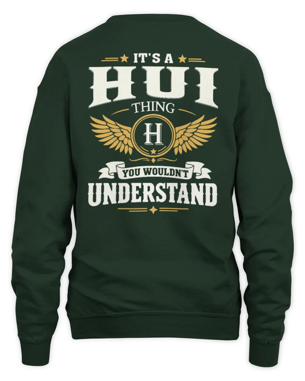 HUI KT06-M008 It’s a [NAME] Thing – You Wouldn’t Understand | Personalized Vintage T-Shirt - Unisex Sweatshirt - Forest Green